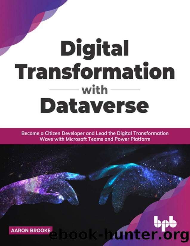 Digital transformation with dataverse by Aaron Brooke