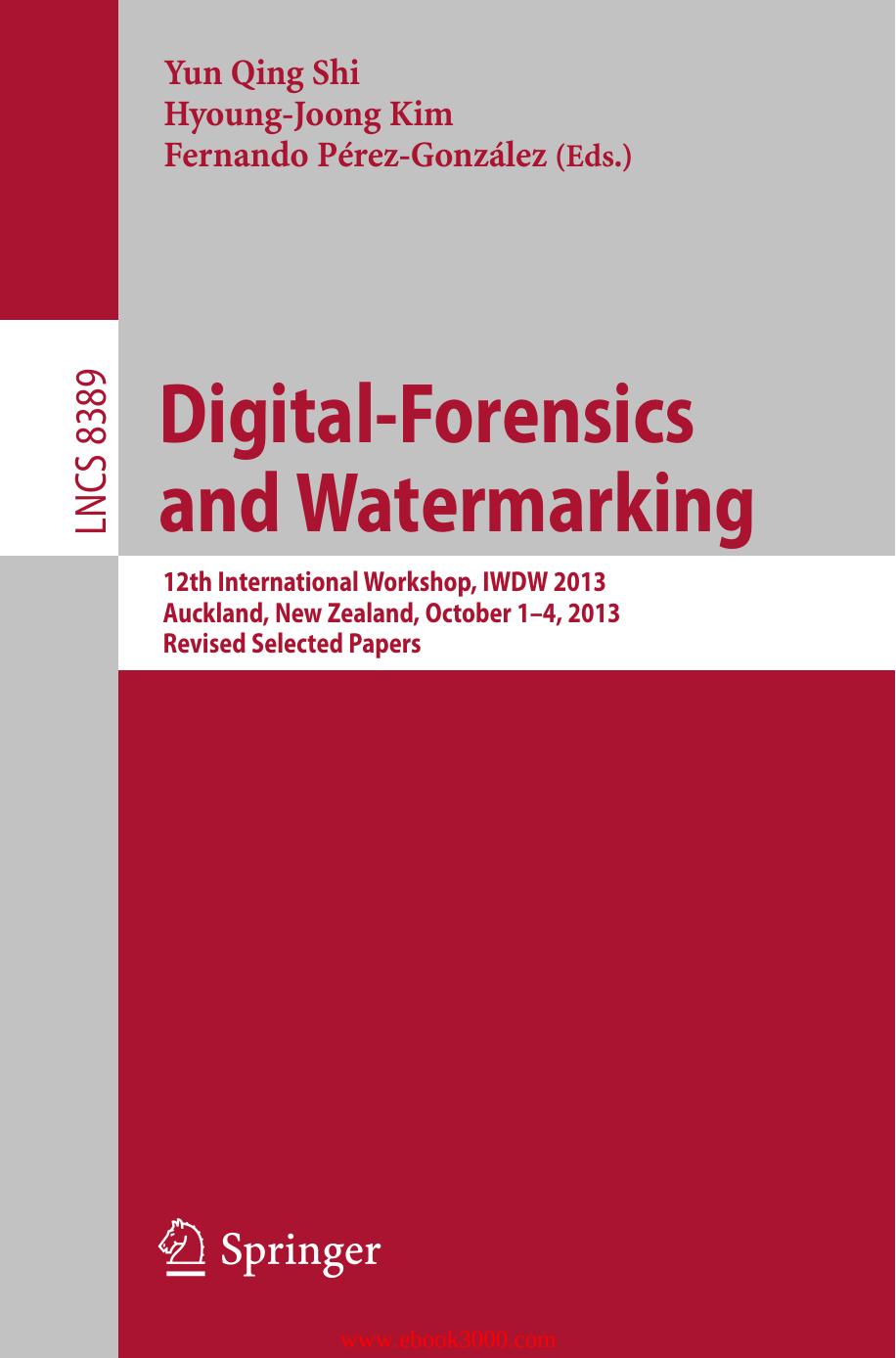 Digital-Forensics and Watermarking 12th International Workshop by Unknown