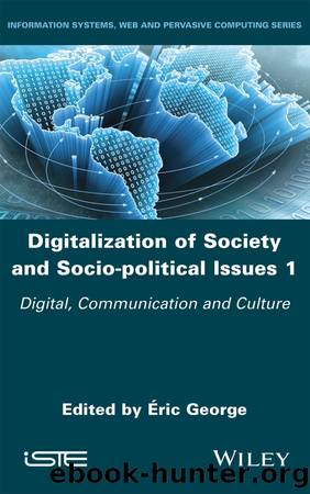 Digitalization of Society and Socio-political Issues 1 by Éric George