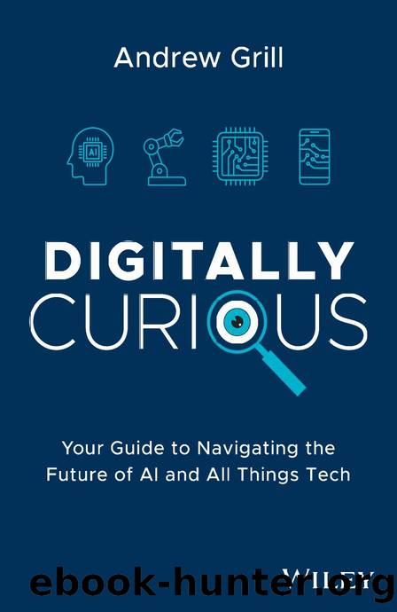 Digitally Curious by ANDREW GRILL