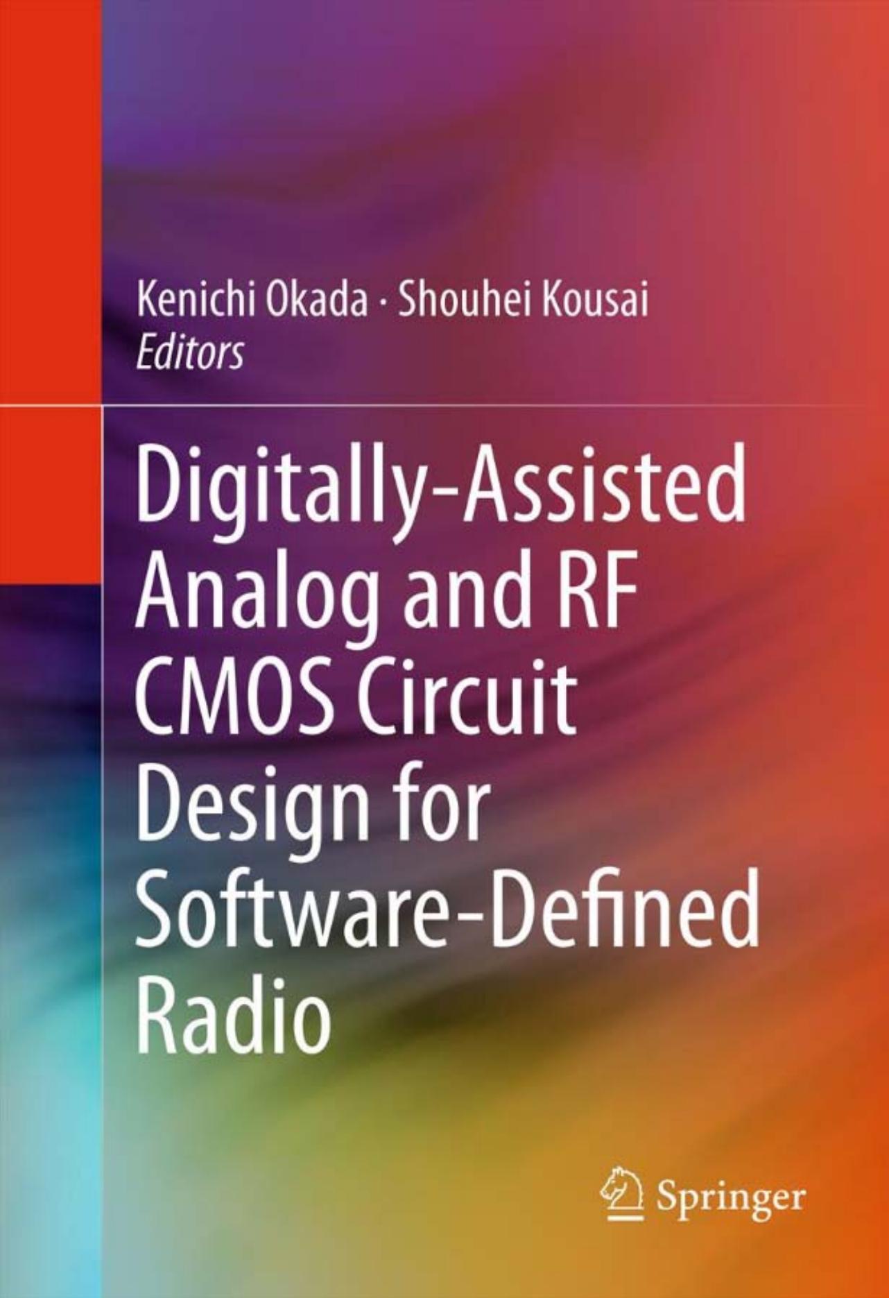 Digitally-Assisted Analog and RF CMOS Circuit Design for Software-Defined Radio by Shouhei Kousai (auth.) Kenichi Okada Shouhei Kousai (eds.)