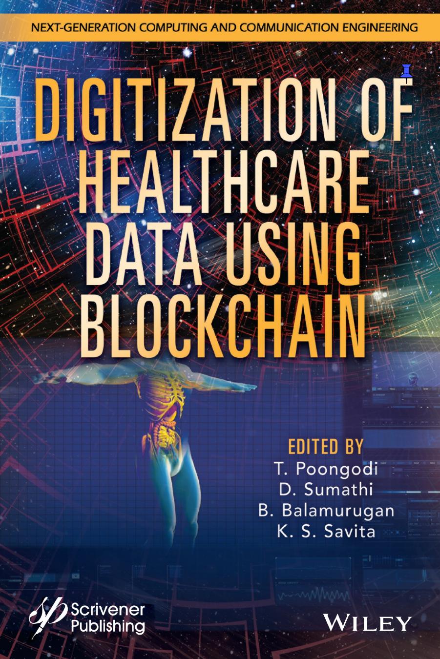 Digitization of Healthcare Data using Blockchain by T. Poongodi D. Sumathi B. Balamurugan K. S. Savita