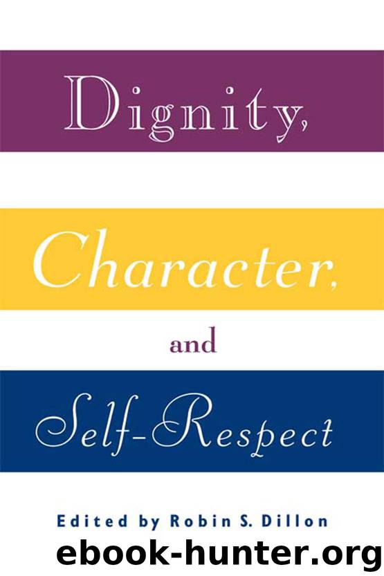 Dignity, Character and Self-Respect by Robin S. Dillon