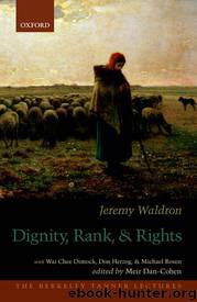 Dignity, Rank, and Rights by Jeremy Waldron & Meir Dan-Cohen