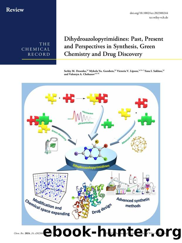Dihydroazolopyrimidines: Past, Present and Perspectives in Synthesis, Green Chemistry and Drug Discovery by Unknown