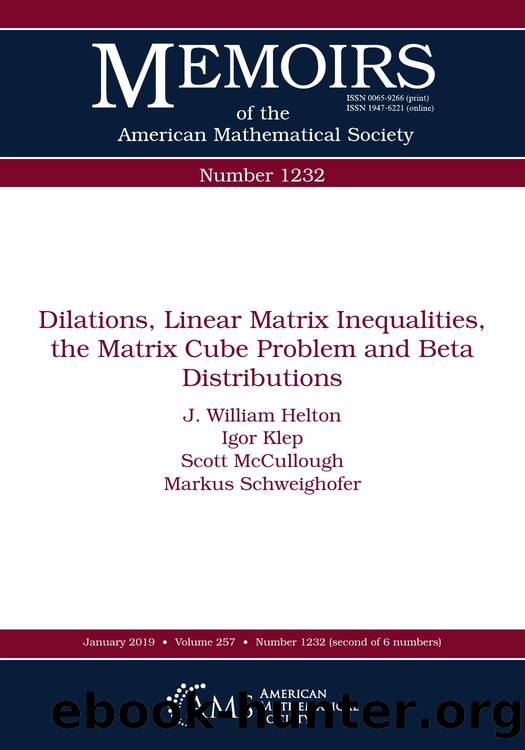 Dilations, Linear Matrix Inequalities, the Matrix Cube Problem and Beta Distributions by J. William Helton; Igor Klep; Scott McCullough