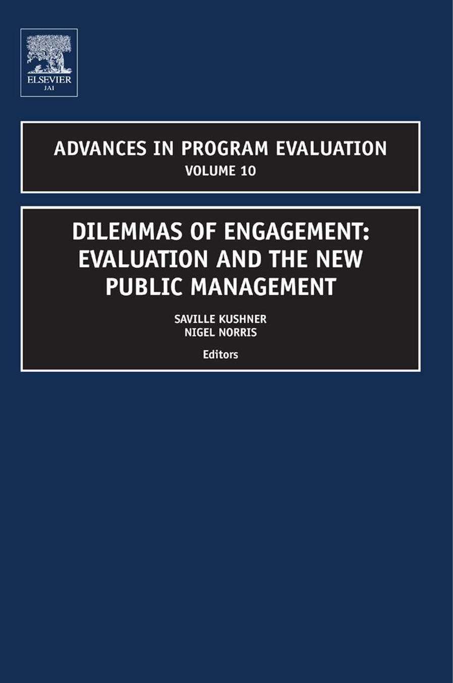 Dilemmas of Engagement, Volume 10 (Advances in Program Evaluation) by Saville Kushner Nigel Norris
