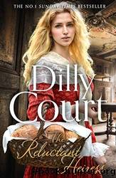 Dilly Court [2021] The Reluctant Heiress by Dilly Court