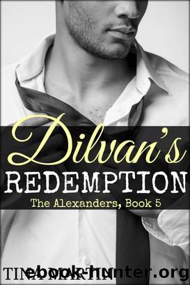 Dilvan's Redemption (The Alexanders Book 5) by Tina Martin