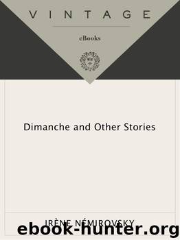 Dimanche and Other Stories (Vintage International) by Irene Nemirovsky