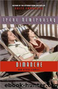 Dimanche and Other Stories by Irene Nemirovsky & Bridget Patterson