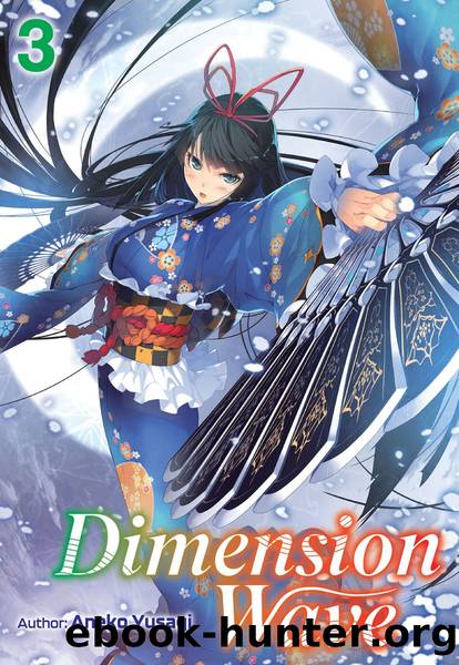 Dimension Wave: Volume 3 [Parts 1 to 9] by Aneko Yusagi