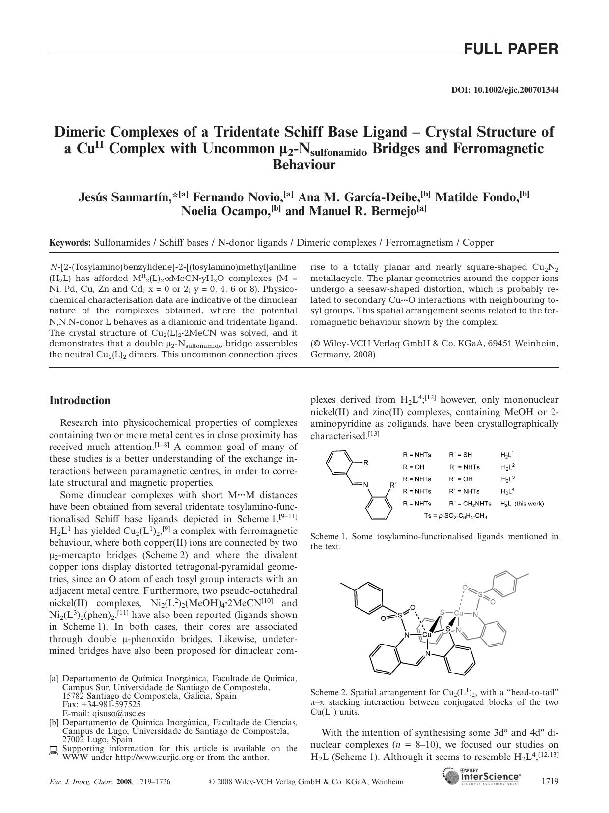 Dimeric Complexes of a Tridentate Schiff Base Ligand - Crystal Structure of a CuII Complex with Uncommon Âµ2-Nsulfonamido Bridges and Ferromagnetic Behaviour by Unknown