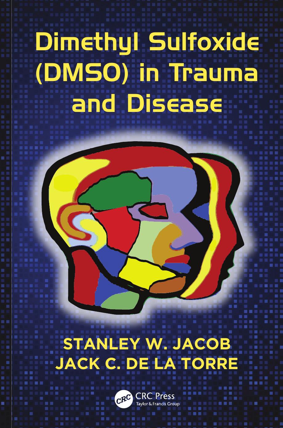 Dimethyl Sulfoxide (DMSO) in Trauma and Disease by Unknow