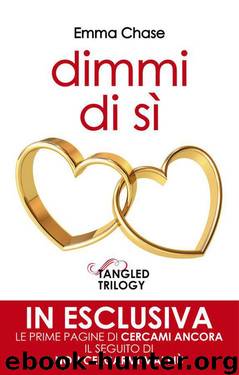 Dimmi di sì. Extra Tangled Trilogy 1.5 (eNewton Narrativa) (Italian Edition) by Emma Chase