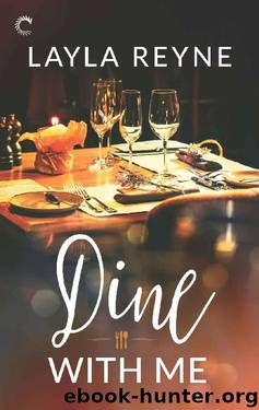 Dine With Me by Layla Reyne