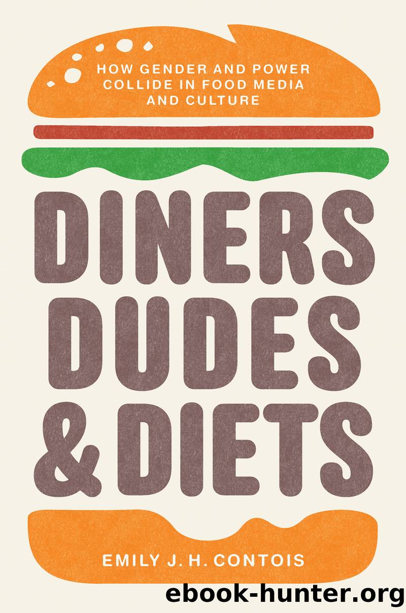 Diners, Dudes, and Diets by Emily J. H. Contois
