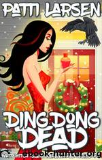 Ding Dong Dead by Patti Larsen