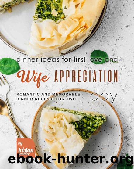 Dinner Ideas for First Love and Wife Appreciation Day by Tristan Sandler