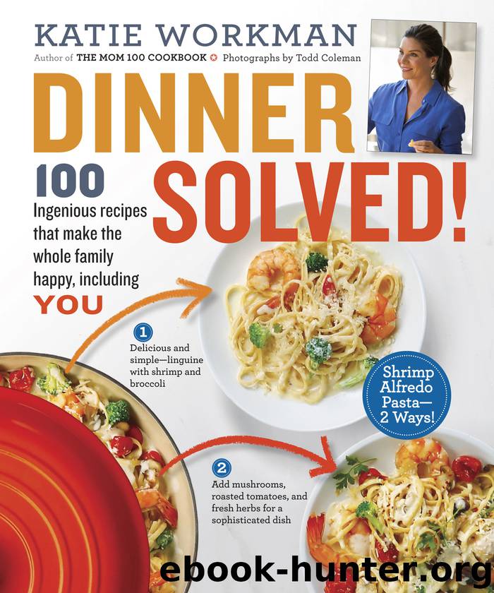 Dinner Solved! by Katie Workman