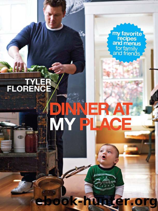 Dinner at My Place by Tyler Florence