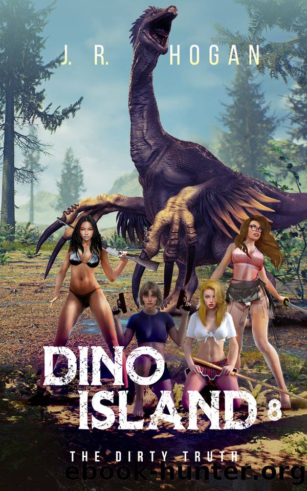Dino Island 8: The Dirty Truth by J. R. Hogan