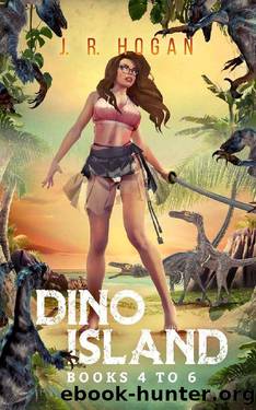 Dino Island: Books 4-6 (Dino Island Box Sets Book 2) by J. R. Hogan