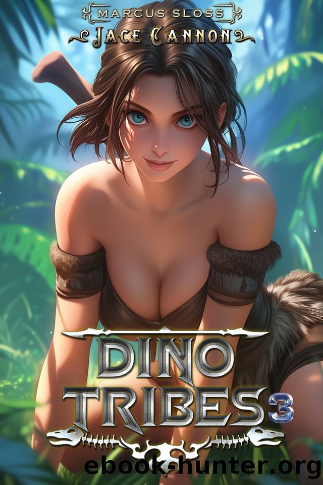 Dino Tribes 3: A LitRPG Prehistoric Survival (Year of the Dinosaur!) by Marcus Sloss & Jace Cannon