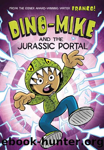 Dino-Mike and the Jurassic Portal: 4 (Dino-Mike!) by Franco