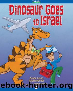 Dinosaur Goes to Israel by Diane Levin Rauchwerger & Jason Wolff