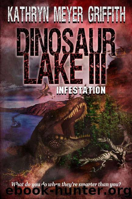 Dinosaur Lake III:Infestation by Griffith Kathryn Meyer