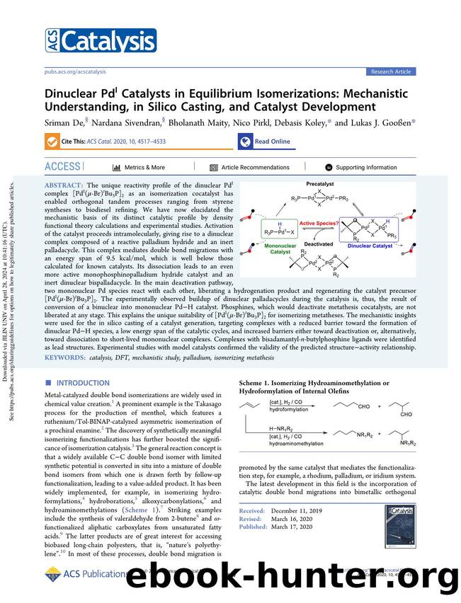 Dinuclear PdI Catalysts in Equilibrium Isomerizations: Mechanistic Understanding, in Silico Casting, and Catalyst Development by Sriman De Nardana Sivendran Bholanath Maity Nico Pirkl Debasis Koley & Lukas J. Gooßen