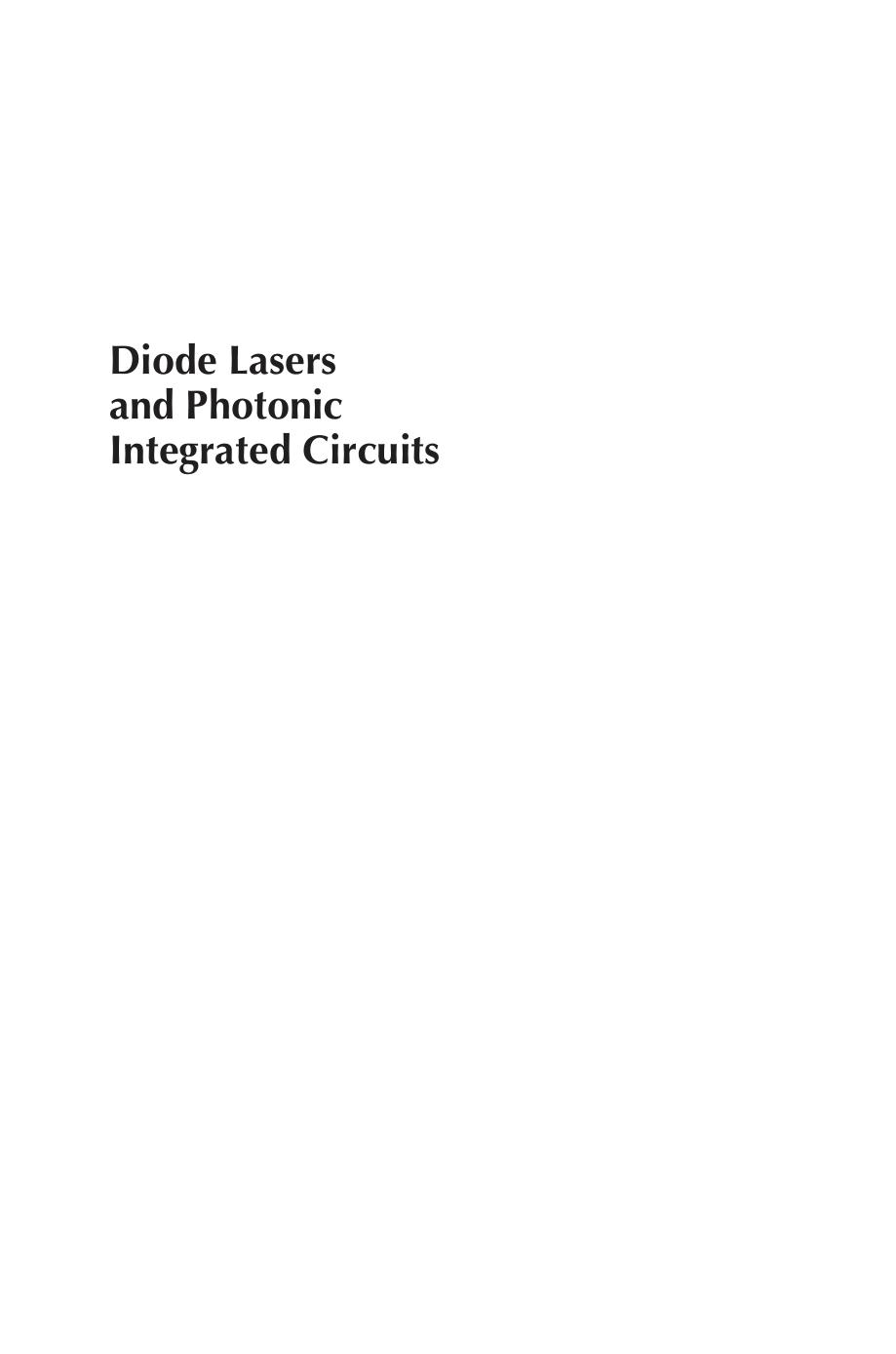 Diode Lasers and Photonic Integrated Circuits, Second Edition by Larry A. Coldren Scott W. Corzine Milan L. Masanovic(auth.) Kai Chang(eds.)