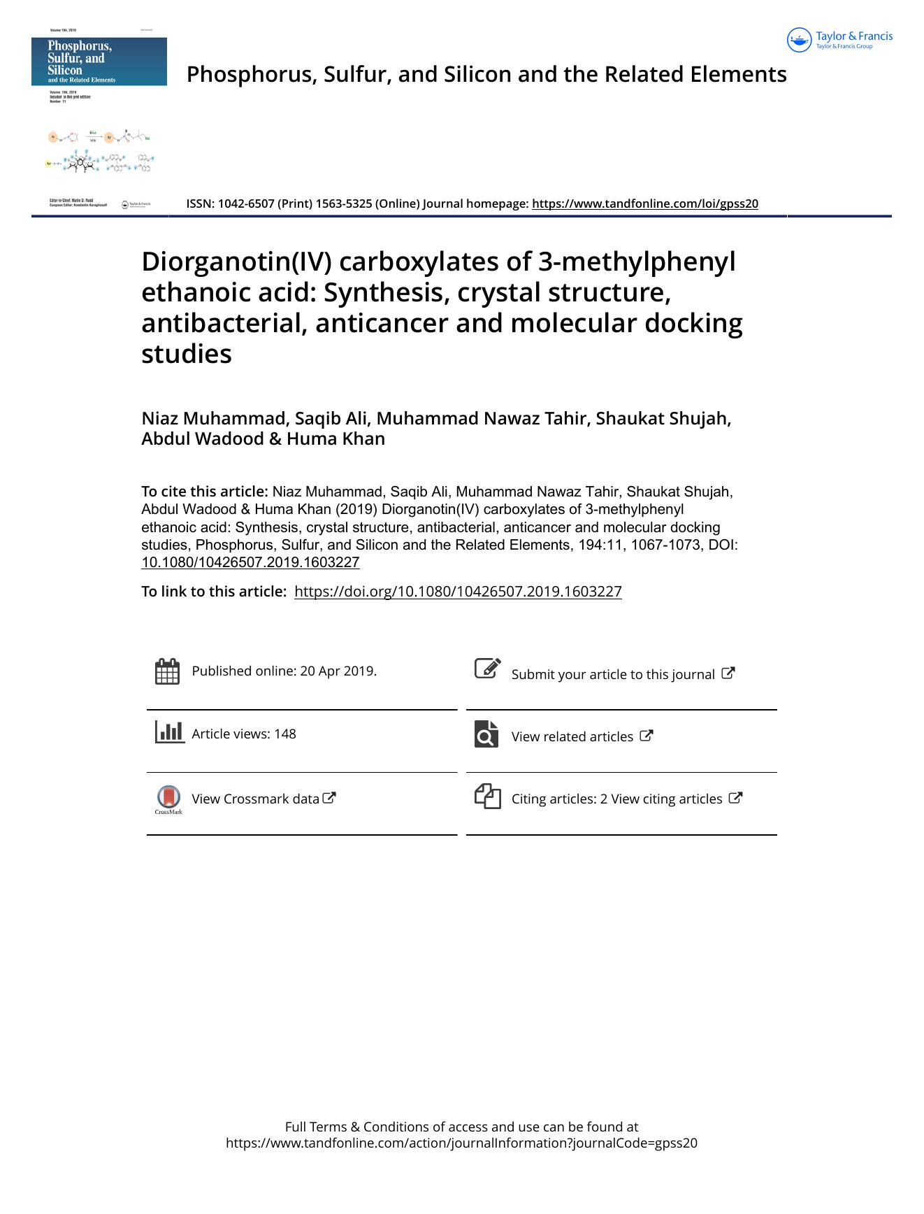Diorganotin(IV) carboxylates of 3-methylphenyl ethanoic acid: Synthesis, crystal structure, antibacterial, anticancer and molecular docking studies by Muhammad Niaz & Ali Saqib & Nawaz Tahir Muhammad & Shujah Shaukat & Wadood Abdul & Khan Huma