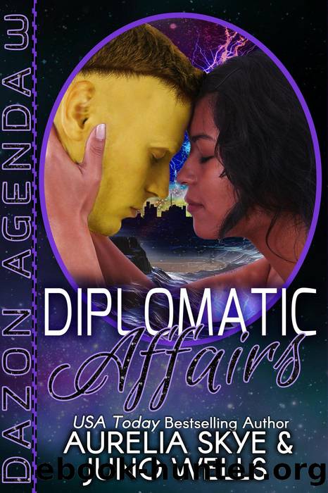 Diplomatic Affairs by Aurelia Skye & Juno Wells