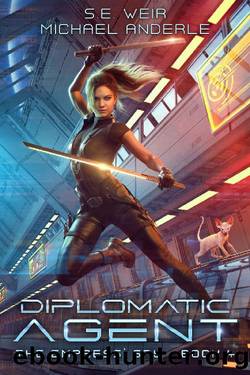 Diplomatic Agent (The Empress' Spy Book 4) by S.E. Weir & Michael Anderle