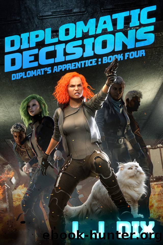 Diplomatic Decisions (Diplomatâs Apprentice Book 4) by L J Dix