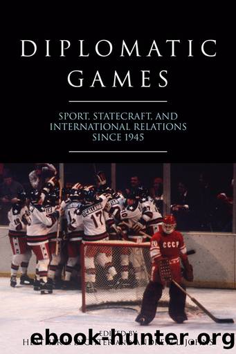 Diplomatic Games by Heather L. Dichter