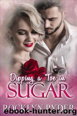 Dipping a Toe in Sugar by Rocklyn Ryder