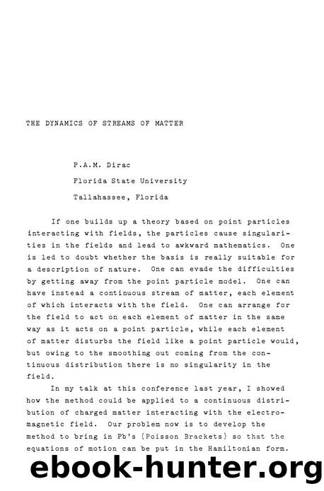 Dirac, Paul A.M. by The Dynamics of Streams of Matter (1977)