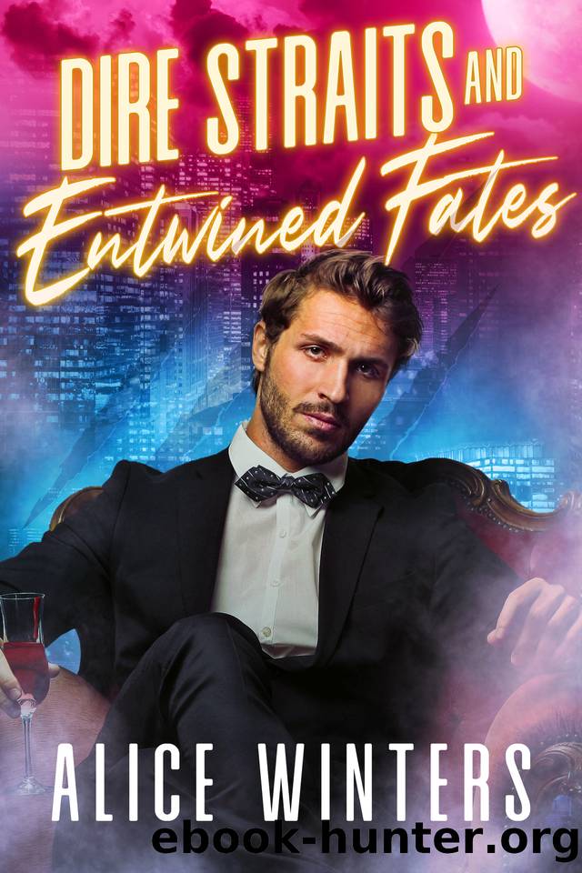 Dire Straits and Entwined Fates (Fanged Mistakes Book 2) by Alice Winters