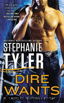 Dire Wants: A Novel of the Eternal Wolf Clan by Tyler Stephanie