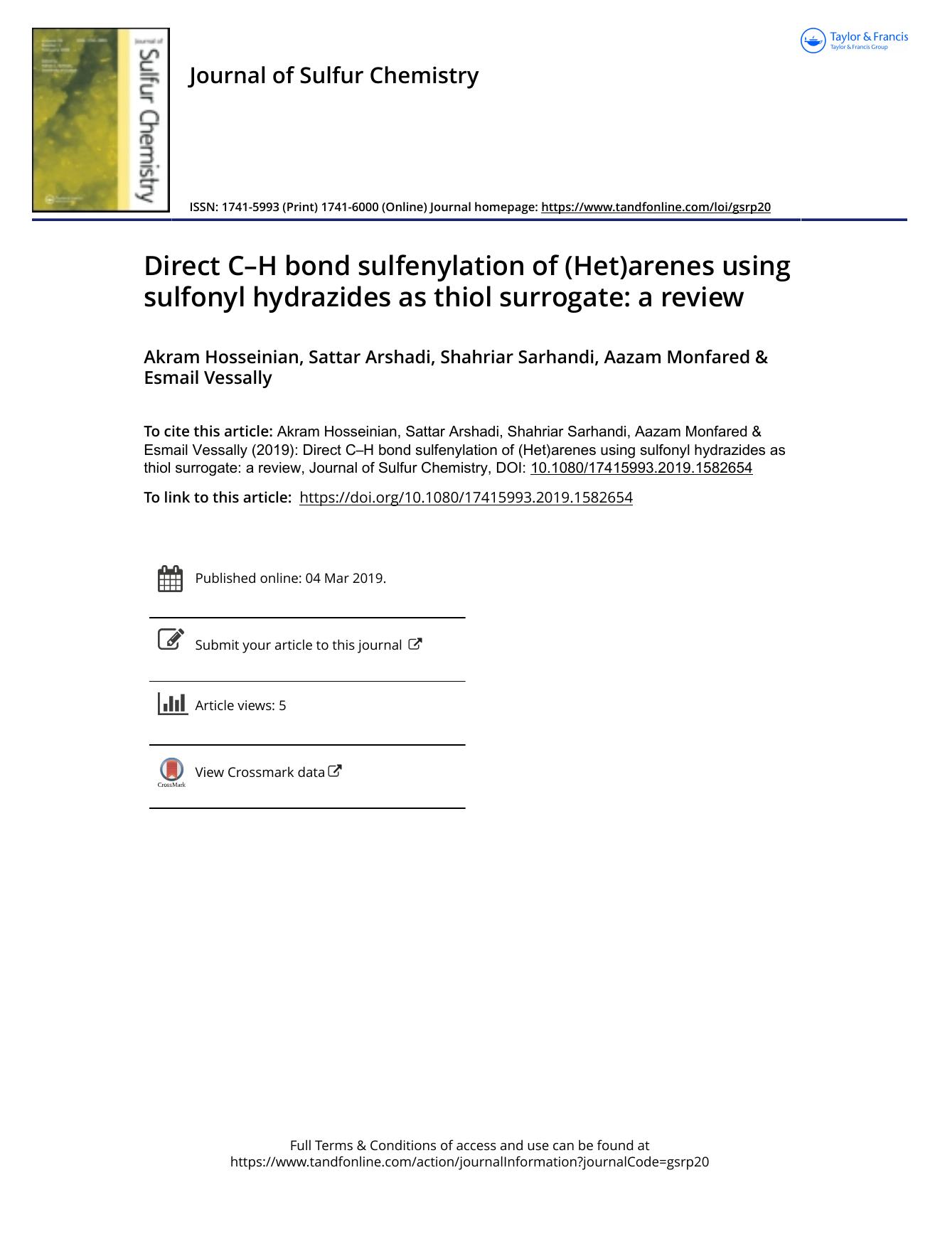 Direct Cndash;H bond sulfenylation of (Het)arenes using sulfonyl hydrazides as thiol surrogate: a review by Akram Hosseinian; Sattar Arshadi; Shahriar Sarhandi; Aazam Monfared; Esmail Vessally
