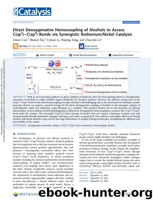 Direct Deoxygenative Homocoupling of Alcohols to Access C(sp3)âC(sp3) Bonds via Synergistic RutheniumNickel Catalysis by Dawei Cao Shumei Xia Li-Juan Li Huiying Zeng & Chao-Jun Li