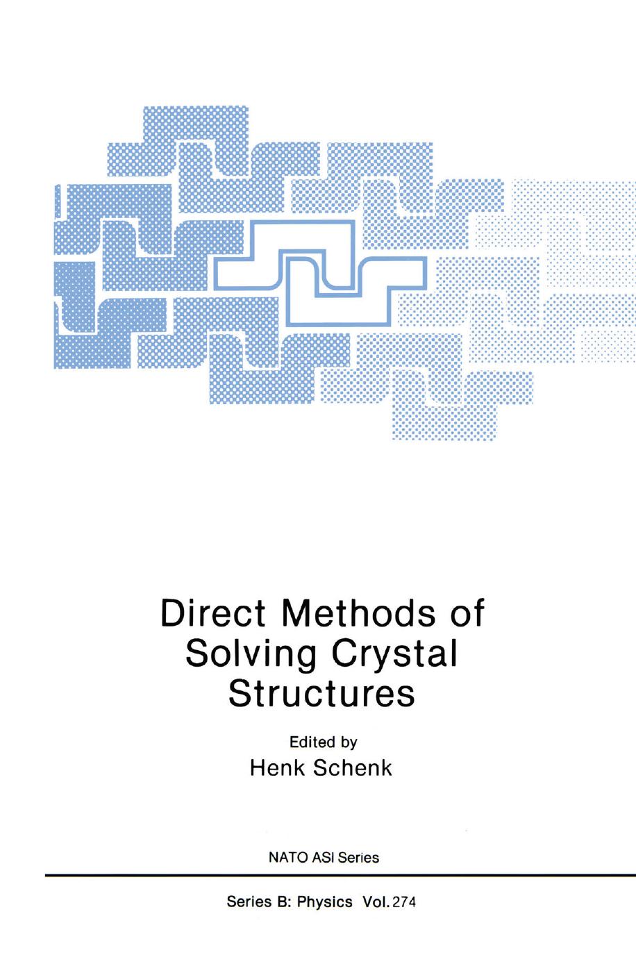 Direct Methods of Solving Crystal Structures by Henk Schenk
