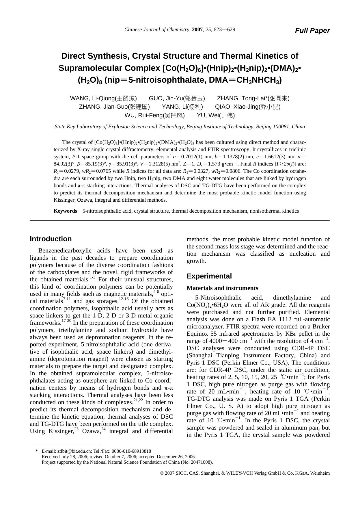 Direct Synthesis, Crystal Structure and Thermal Kinetics of Supramolecular Complex [Co(H2O)6]Â·(Hnip)2Â·(H2nip)2Â·(DMA)2Â·(H2O)8 (nip[equals]5-nitroisophthalate, DMA[equals]CH3NHCH3) by zhaoxiaojuan