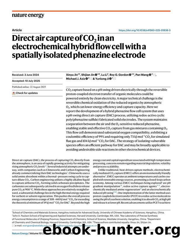 Direct air capture of CO2 in an electrochemical hybrid flow cell with a spatially isolated phenazine electrode by Xinyu Jin & Shijian Jin & Lu Li & Roy G. Gordon & Pan Wang & Michael J. Aziz & Yunlong Ji