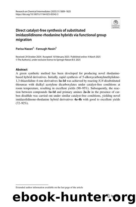Direct catalyst-free synthesis of substituted imidazolidinone-rhodanine hybrids via functional group migration by Parisa Nazari & Farough Nasiri