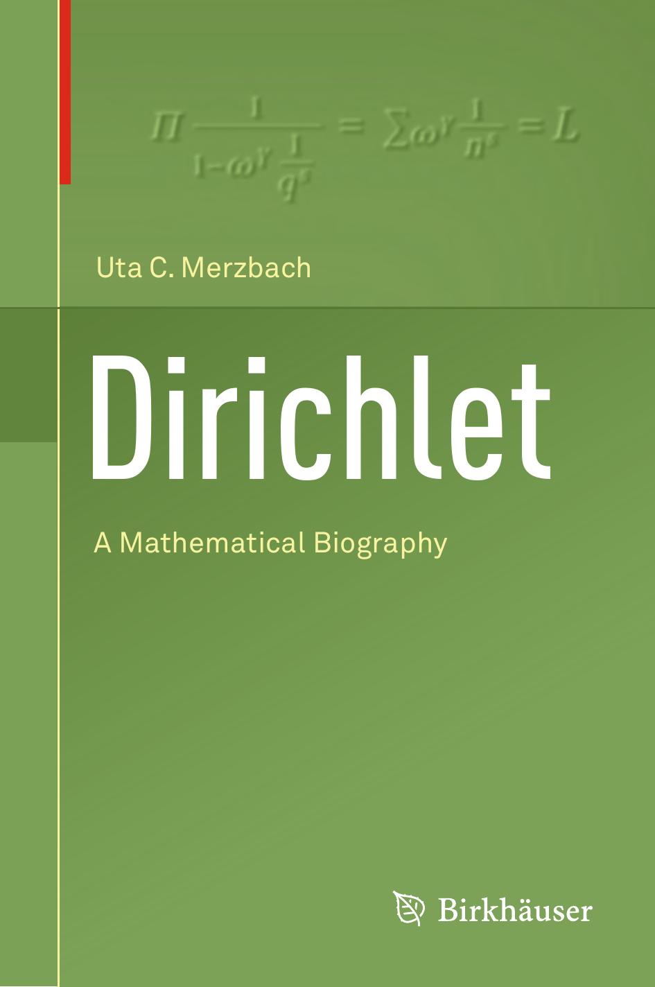 Dirichlet: a mathematical biography by Merzbach Uta C