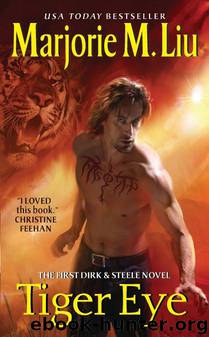 Dirk & Steele 01 - Tiger Eye by Marjorie M. Liu